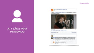 PAKETERAR
SNYGGT
Kanalexperiment
 