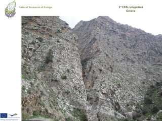 Natural Treasures of Europe   1st EPAL Ierapetras
                                    Greece
 