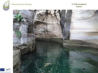 Natural Treasures of Europe   1st EPAL Ierapetras
                                    Greece
 