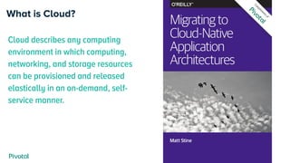 Cloud describes any computing
environment in which computing,
networking, and storage resources
can be provisioned and released
elastically in an on-demand, self-
service manner.
What is Cloud?
 