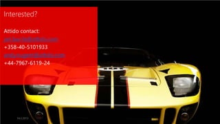 Interested?

Attido contact:
jari.laurila@attido.com
+358-40-5101933
andy.nugent@attido.com
+44-7967-6119-24




    14.2.2013
 