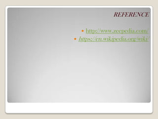 REFERENCE
 http://www.zeepedia.com/
 https://en.wikipedia.org/wiki/
 