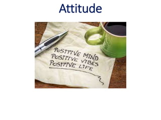 Attitude
 