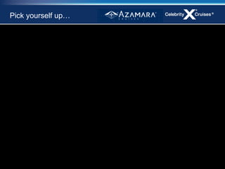 Pick yourself up…




                    20
 