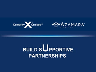 U
BUILD S PPORTIVE
  PARTNERSHIPS
 