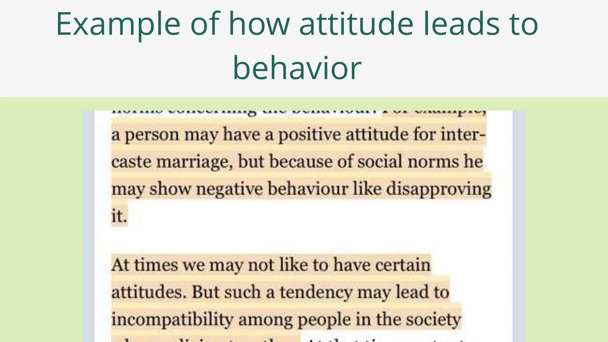 Example of how attitude leads to
behavior
 