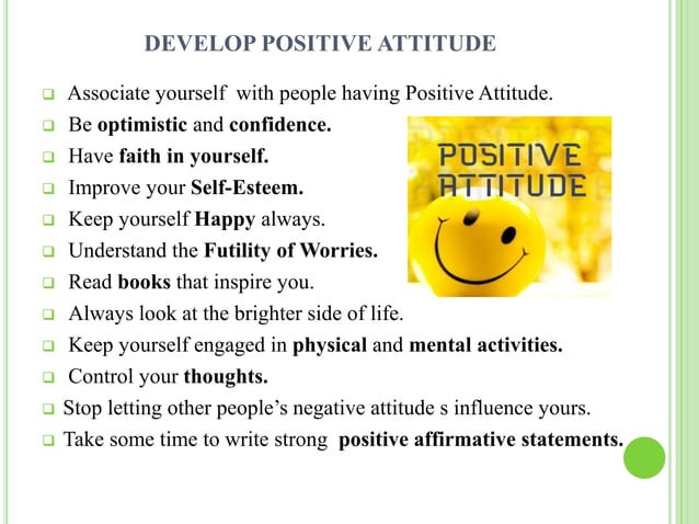 How Does Having A Positive Attitude Help You Be Successful Attitude Personality development | PPT