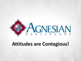 Attitudes are Contagious!
 