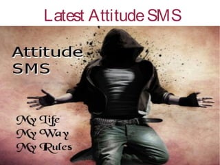 Latest AttitudeSMS
 