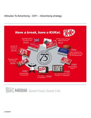  
21028547
Attitudes To Advertising - CW1 – Advertising strategy
	
  
 