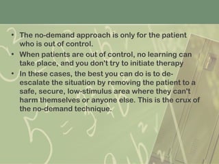 Low Demand Approach DIFFERENT ATTITUDE THERAPIES IN PSYCHIATRY.ppt