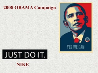 2008 OBAMA Campaign




    NIKE
 