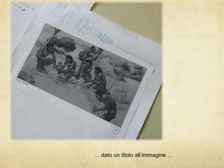 … dato un titolo all’immagine …