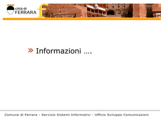 »   Informazioni …. 