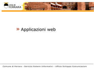 »   Applicazioni web 