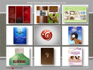Printed Marketing Materials Design & Lay Out
244 Madison Avenue Suite 1460 New York, NY 10016
 