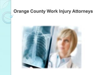 Orange County Work Injury Attorneys
 