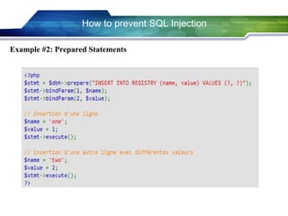 How to prevent SQL Injection
Example #2: Prepared Statements
 
