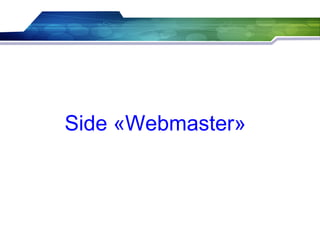 Side «Webmaster»
 