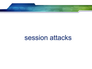 session attacks
 