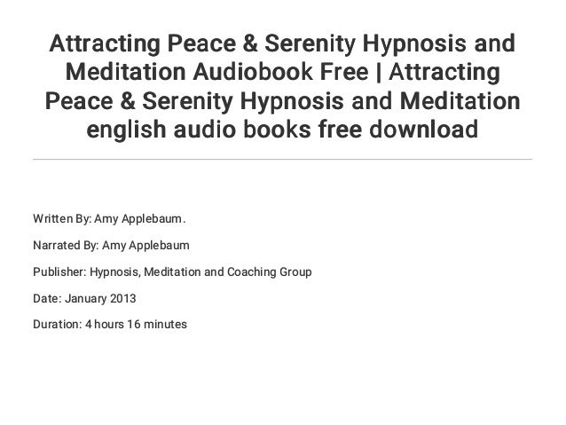 Attracting Peace Serenity Hypnosis And Meditation Audiobook Free 
