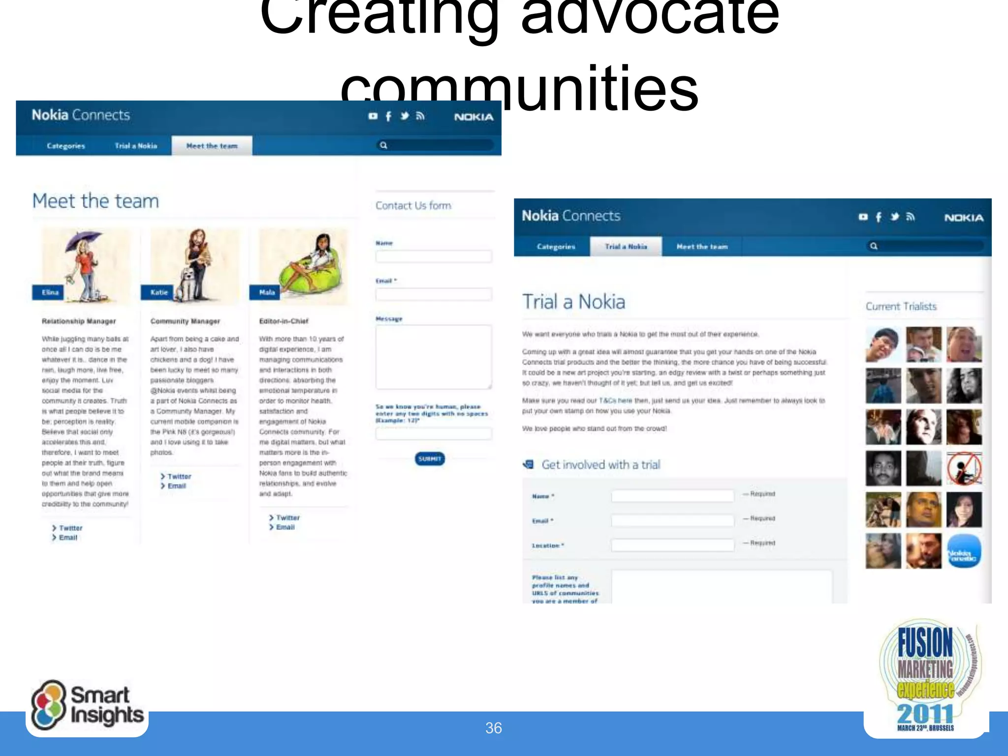 Creating advocate
  communities




       36
 