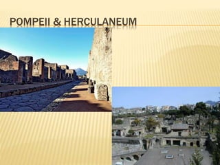 POMPEII & HERCULANEUM
 