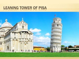 LEANING TOWER OF PISA
 