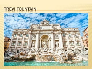 TREVI FOUNTAIN
 