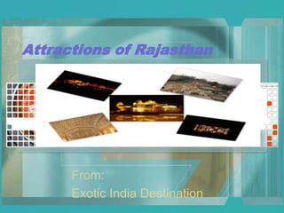 Attractions of Rajasthan

From:
Exotic India Destination

 