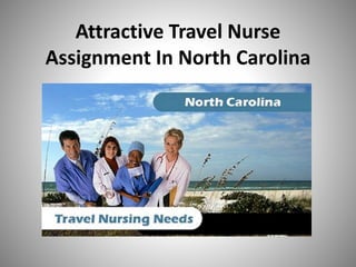 Attractive Travel Nurse
Assignment In North Carolina
 