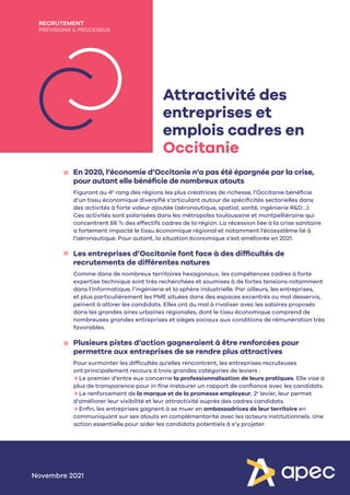 RECRUTEMENT
PRÉVISIONS & PROCESSUS
Attractivité des
entreprises et
emplois cadres en
Occitanie
En 2020, l’économie d’Occit...