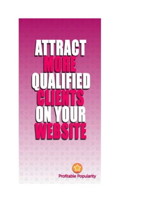 Attract more qualified clients on your website! 
