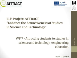 Attract Project - Attracting Students to Studies in Science and ...