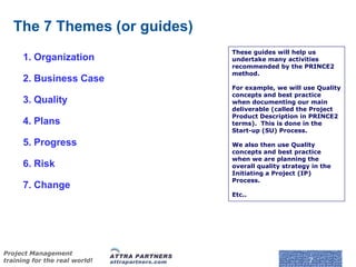 The 7 Themes (or guides)
                               These guides will help us
      1. Organization          undertake...