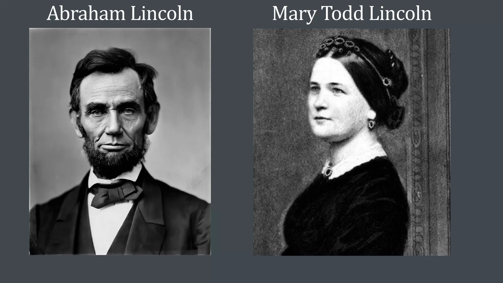Abraham Lincoln Mary Todd Lincoln