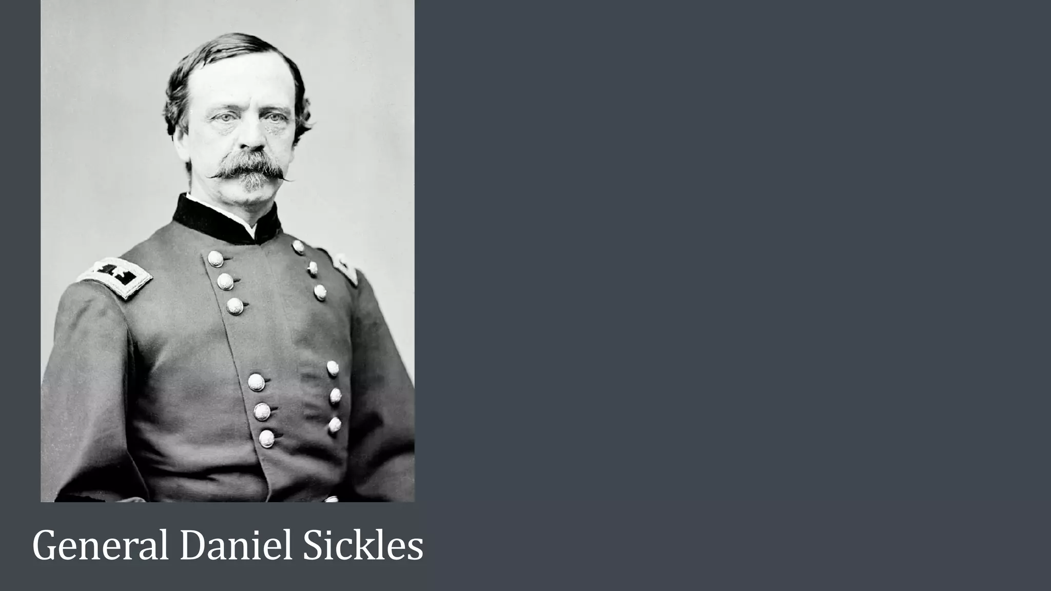 General Daniel Sickles