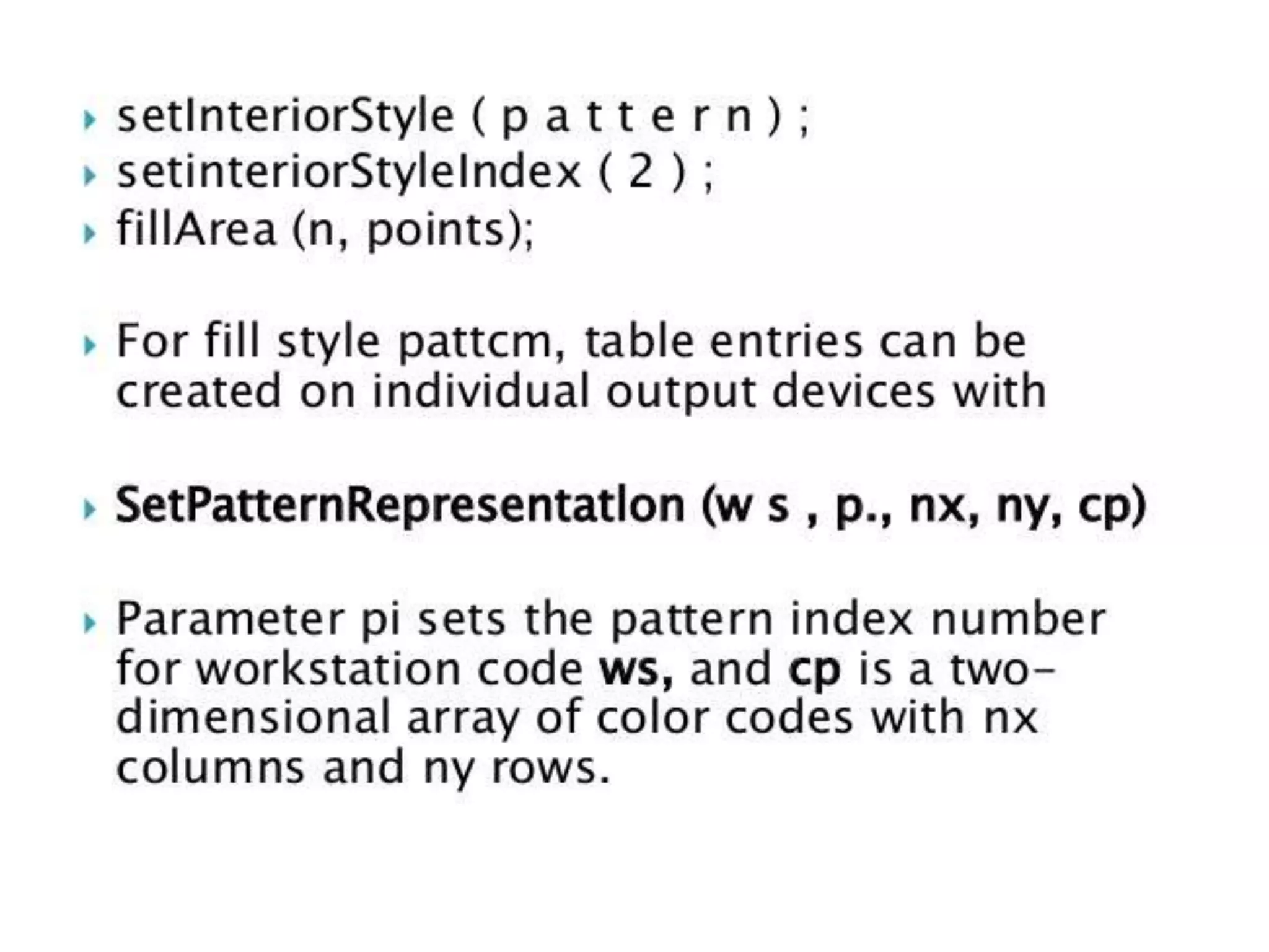 Attributes of output primitives( curve attributes & area fill attributes)