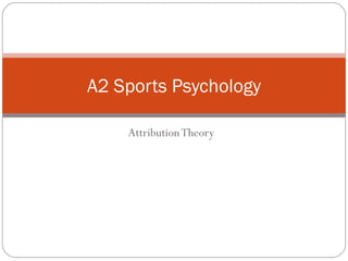 Attribution Theory A2 Sports Psychology 