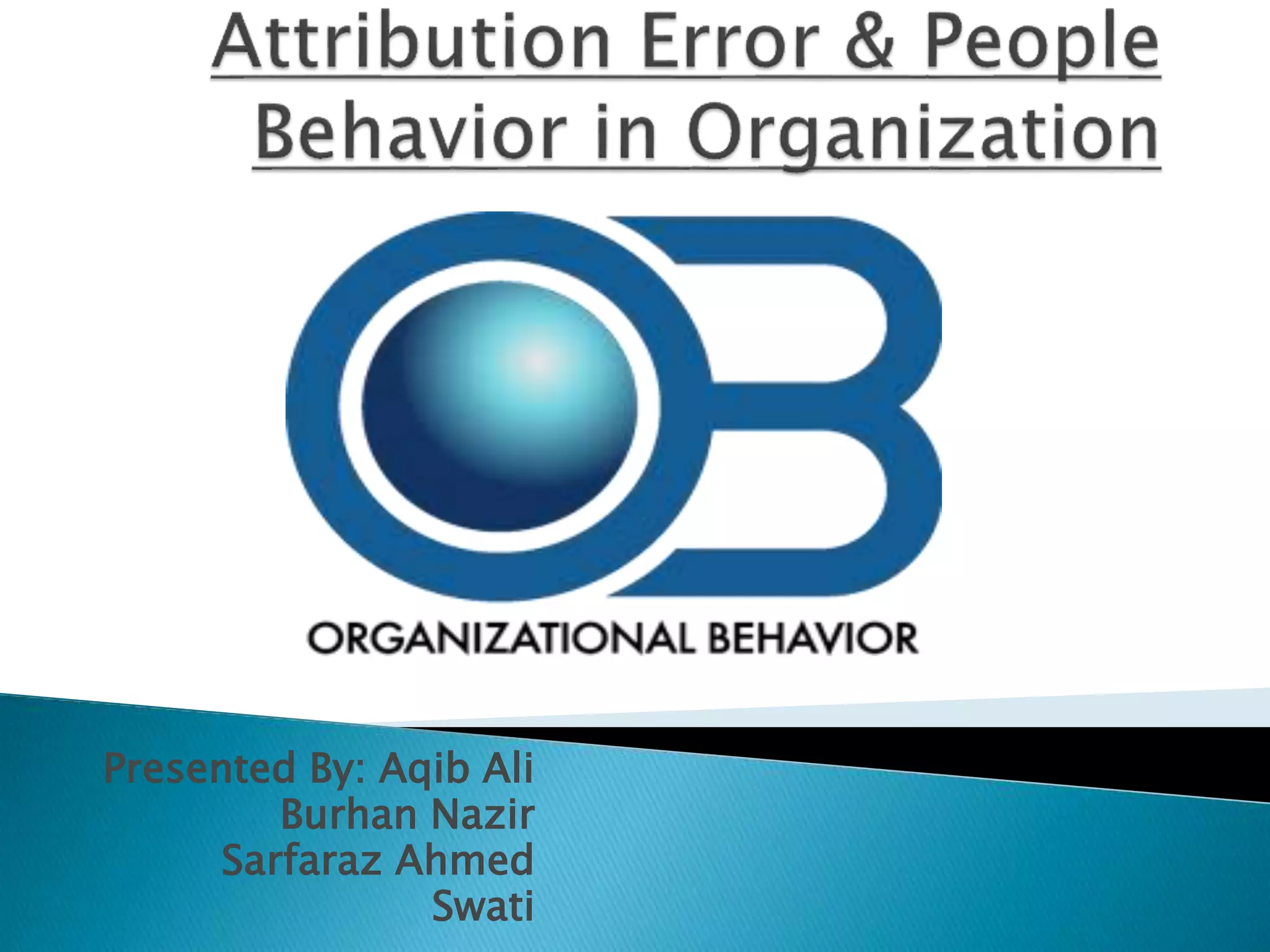 Presented By: Aqib Ali
Burhan Nazir
Sarfaraz Ahmed
Swati
 