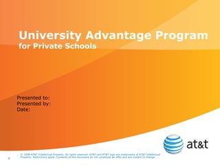 University Advantage Program for Private Schools Presented to: Presented by: Date: 