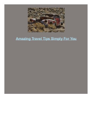 Amazing Travel Tips Simply For You

 