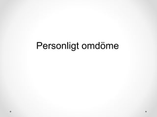 Personligt omdöme
 