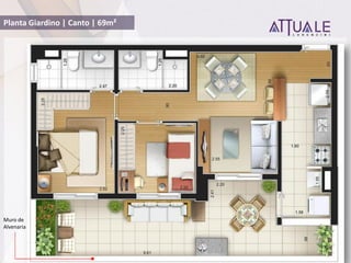 Planta Giardino | Canto | 69m²
Muro de
Alvenaria
 