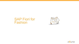 SAP Fiori for
Fashion
 