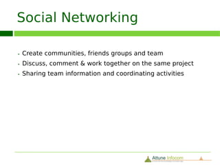 Services
8

    Web Development                   Web Design
     Web Hosting & Support             Web Design & Redesign
     Software Services                 Logo Design
     IT Infrastructure Services        Banner Design
     Business Consulting               Flyer Design

    Mobile App Development Services   Cloud Computing Services
     IPhone & Ipad Development         Cloud Hosting – AWS
     Android Development               Cloud Consulting

    SEO & Internet Marketing          RIA Development
     Search Engine Optimization        Flash Development
     Socia Media Optimization          Flex Development
     Search Engine Marketing           EXT JS & GWT Development
     Email Marketing                   Vaadin Development
     Content Writing                   Sencha Touch
 
