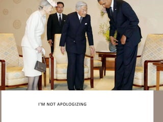 I'M	
  NOT	
  APOLOGIZING	
  
 