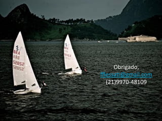 Obrigado,	
  
ﬄessaƒ@gmail.com	
  
(21)9970-­‐48109	
  
	
  
 