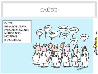 SAÚDE
 