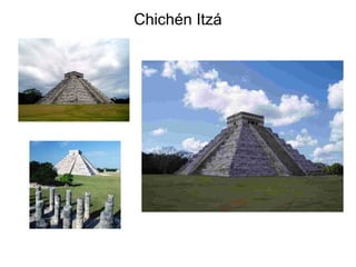 Chichén Itzá
 